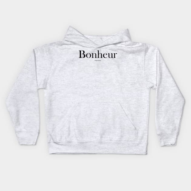 FRENCH WORD: BONHEUR (HAPPINESS) Kids Hoodie by King Chris